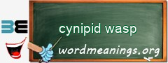 WordMeaning blackboard for cynipid wasp